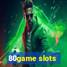 80game slots